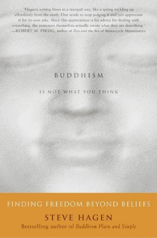 Kniha Buddhism is Not What You Think Steven Hagen