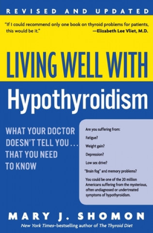 Kniha Living Well with Hypothyroidism Rev Ed Mary J Shomon