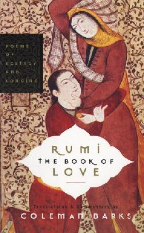 Carte Rumi: The Book of Love Coleman Barks