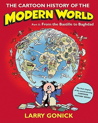 Книга Cartoon History of the Modern World Part 2 Larry Gonick