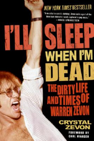 Könyv I'll Sleep When I'm Dead Crystal Zevon