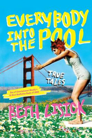 Book Everybody into the Pool Beth Lisick