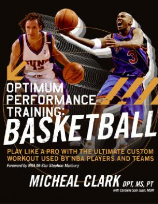 Könyv Optimum Performance Training: Basketball Michael Clark