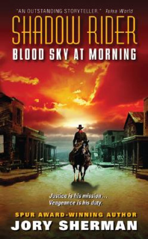 Carte Shadow Rider: Blood Sky at Morning Jory Sherman