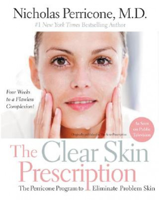 Kniha Clear Skin Prescription Nicholas Perricone
