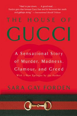 Knjiga House of Gucci Sara Gay Forden