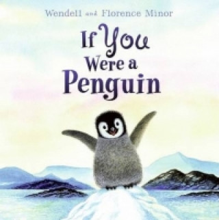 Книга If You Were a Penguin Florence Minor