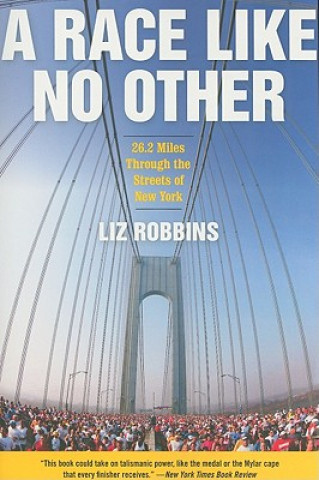 Kniha Race Like No Other Liz Robbins