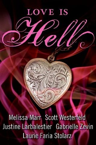 Книга Love is Hell Scott Westerfeld