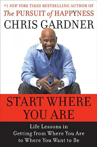 Könyv Start Where You are Chris Gardner