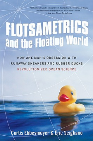 Kniha Flotsametrics and the Floating World Curtis Ebbesmeyer