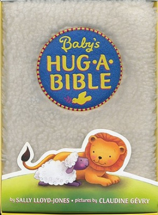 Kniha Baby's Hug-a-Bible Sally Lloyd-Jones