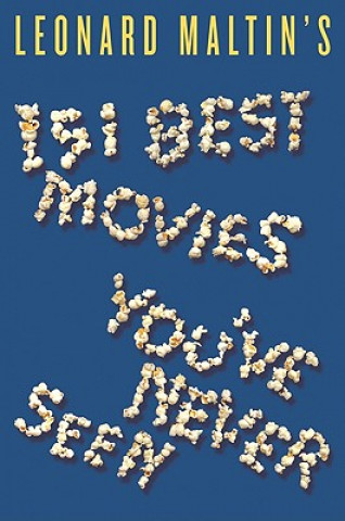Kniha Leonard Maltin's 151 Best Movies You've Never Seen Leonard Maltin