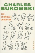 Könyv Continual Condition Charles Bukowski