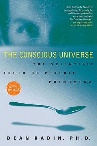 Kniha Conscious Universe Dean Radin
