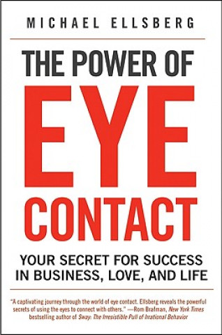 Könyv Power of Eye Contact Michael Ellsberg