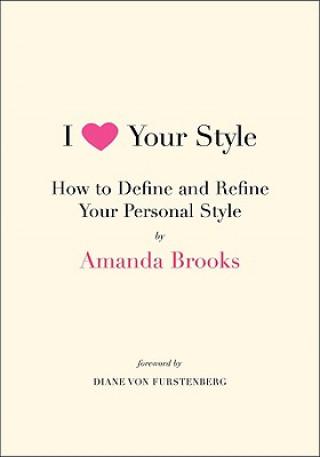 Könyv I Love Your Style Amanda Brooks