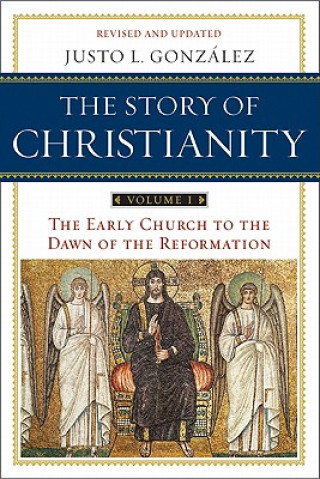 Könyv Story of Christianity Volume 1 Justo L Gonzalex