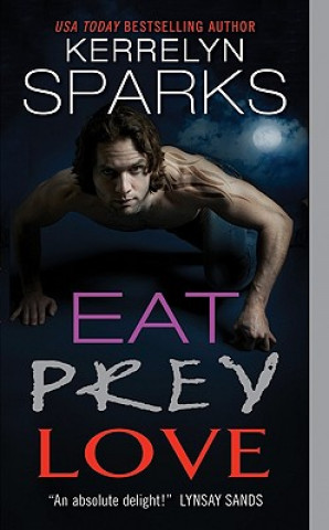 Könyv Eat Prey Love Kerrelyn Sparks