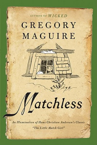 Carte Matchless Gregory Maguire