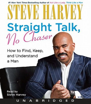 Audio Straight Talk, No Chaser Steve Harvey