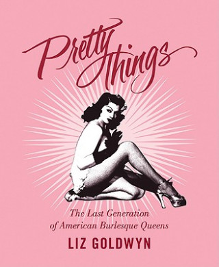 Книга Pretty Things Liz Goldwyn