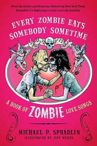 Kniha Every Zombie Eats Somebody Sometime Michael P Spradlin