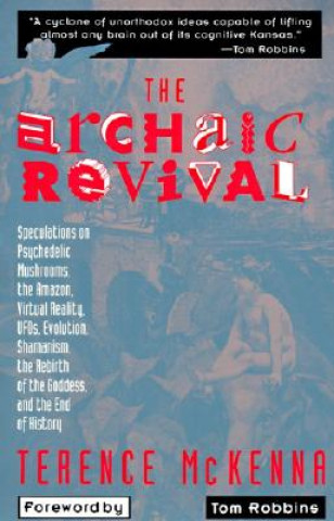 Knjiga Archaic Revival Terence K. McKenna