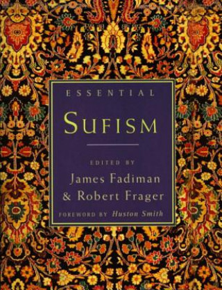 Kniha Essential Sufism James Fadiman