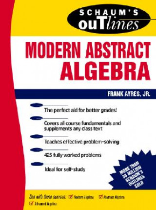 Kniha Schaum's Outline of Modern Abstract Algebra Frank Ayres