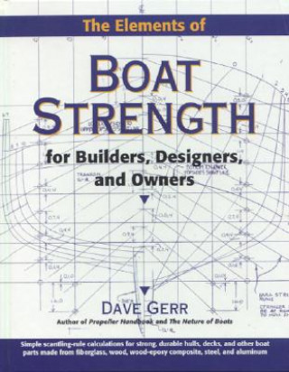 Könyv Elements of Boat Strength: For Builders, Designers, and Owners Dave Gerr