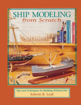 Книга Ship Modeling from Scratch: Tips and Techniques for Building Without Kits Leaf