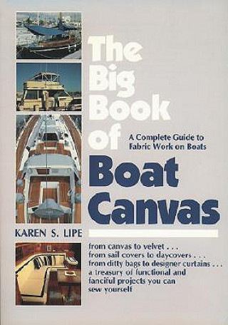 Kniha Big Book of Boat Canvas: A Complete Guide to Fabric Work on Boats Lipe