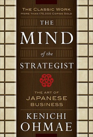 Kniha Mind Of The Strategist: The Art of Japanese Business Kenichi Ohmae
