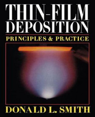 Könyv Thin-Film Deposition: Principles and Practice Smith