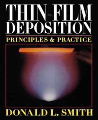 Kniha Thin-Film Deposition: Principles and Practice Smith