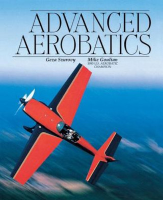 Kniha Advanced Aerobatics Szurovy
