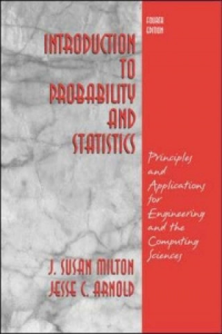 Kniha Introduction to Probability and Statistics: Principles and Applications for Engineering and the Computing Sciences (Int'l Ed) JSusan Milton