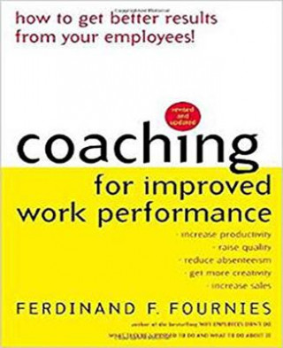 Book Coaching for Improved Work Performance, Revised Edition Ferdinand F. Fournies
