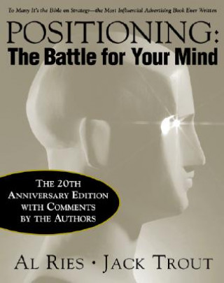 Kniha Positioning: The Battle for Your Mind, 20th Anniversary Edition A Ries