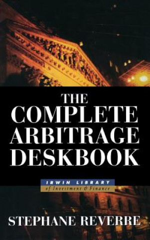 Книга Complete Arbitrage Deskbook Stephane Reverre