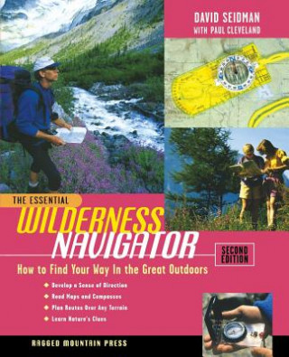 Könyv Essential Wilderness Navigator: How to Find Your Way in the Great Outdoors, Second Edition David Seidman