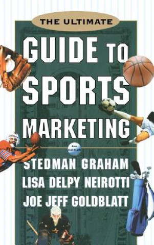 Kniha Ultimate Guide to Sports Marketing Joe Jeff Goldblatt
