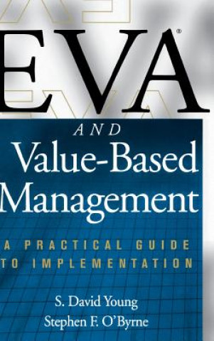 Carte EVA and Value-Based Management: A Practical Guide to Implementation S David Young