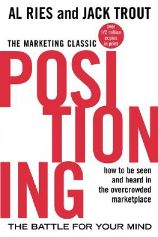 Carte Positioning: The Battle for Your Mind Al Ries