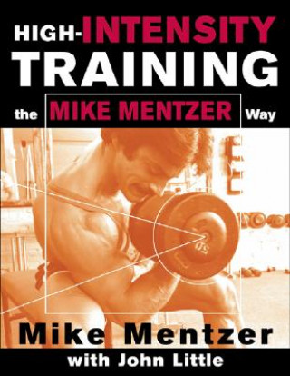 Knjiga High-Intensity Training the Mike Mentzer Way Mike Mentzer