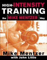 Carte High-Intensity Training the Mike Mentzer Way Mike Mentzer