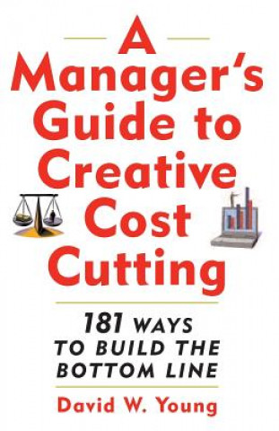 Carte Manager's Guide to Creative Cost Cutting David W. Young