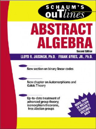 Kniha Schaum's Outline of Abstract Algebra Lloyd R Jaisingh