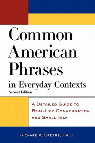 Könyv Common American Phrases in Everyday Contexts Richard A Spears